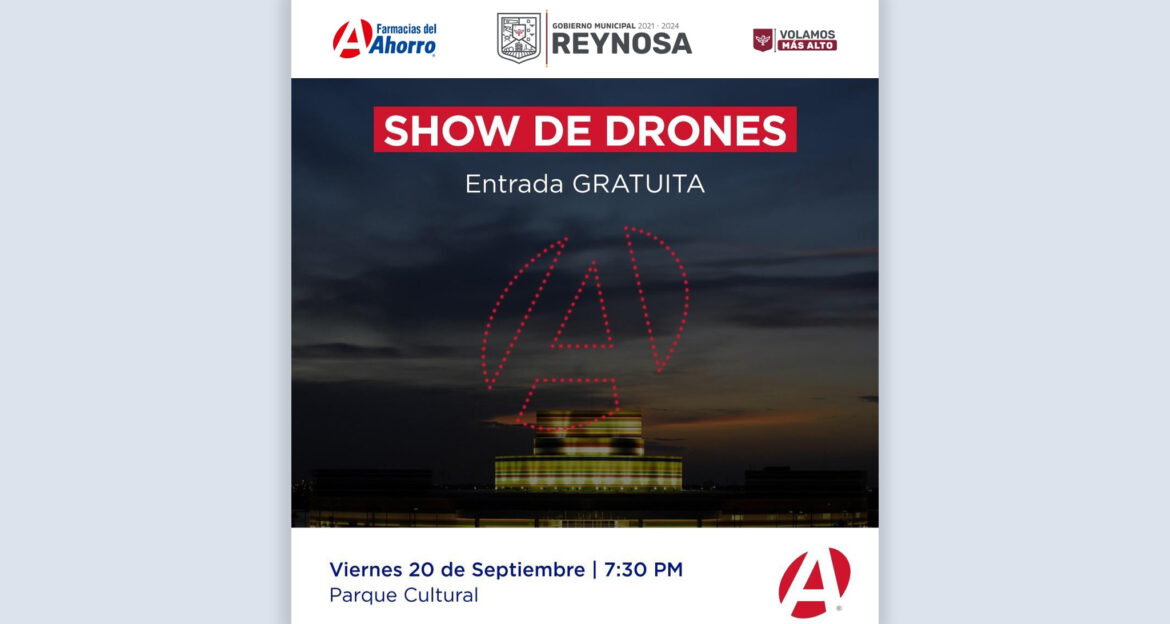 Asiste hoy al Show de Drones a las 7:30 P M. en el Malecón del Parque Cultural Reynosa