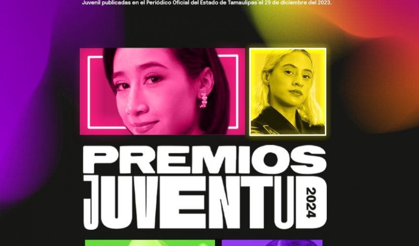 CONVOCA GOBIERNO DE TAMAULIPAS A PARTICIPAR EN PREMIOS DE LA JUVENTUD 2024