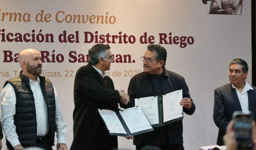 FIRMAN TRASCENDENTAL ACUERDO EN TAMAULIPAS; TECNIFICARÁN DISTRITO DE RIEGO 026 CON INVERSIÓN DE 4,100 MDP