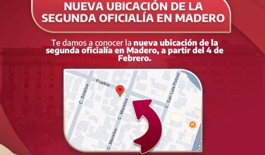 ANUNCIA REGISTRO CIVIL CAMBIOS DE UBICACIÓN EN OFICIALÍAS DE MADERO Y DÍAZ ORDAZ